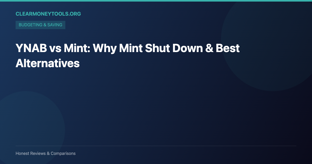 YNAB vs Mint: Why Mint Shut Down & Best Alternatives